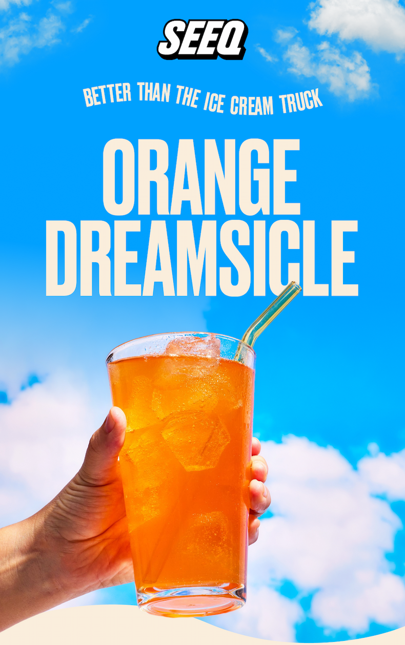 SEEQ | BETTER THAN THE ICE CREAM TRUCK | ORANGE DREAMSICLE 