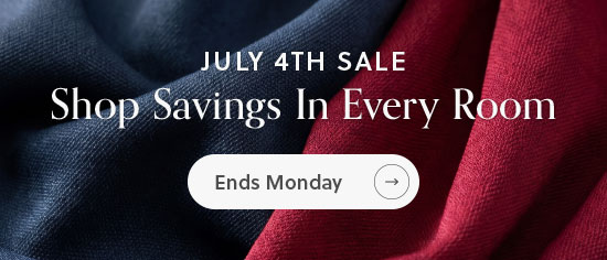July 4th Sale - Shop savings in every room - Ends Monday