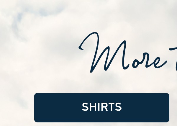 More to Love | [SHIRTS]