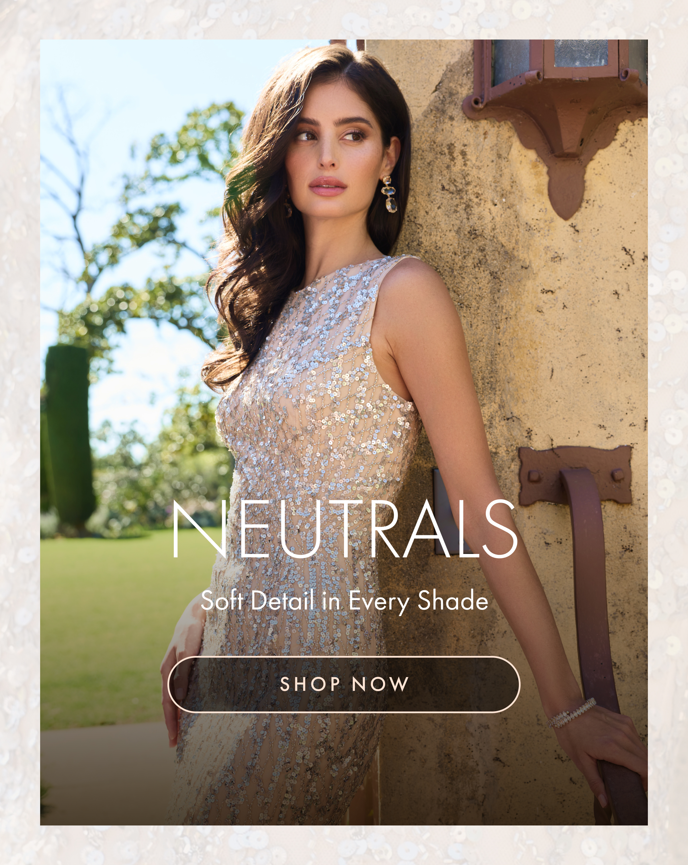Neutrals | Soft Detail in Every Shade | Shop Now
