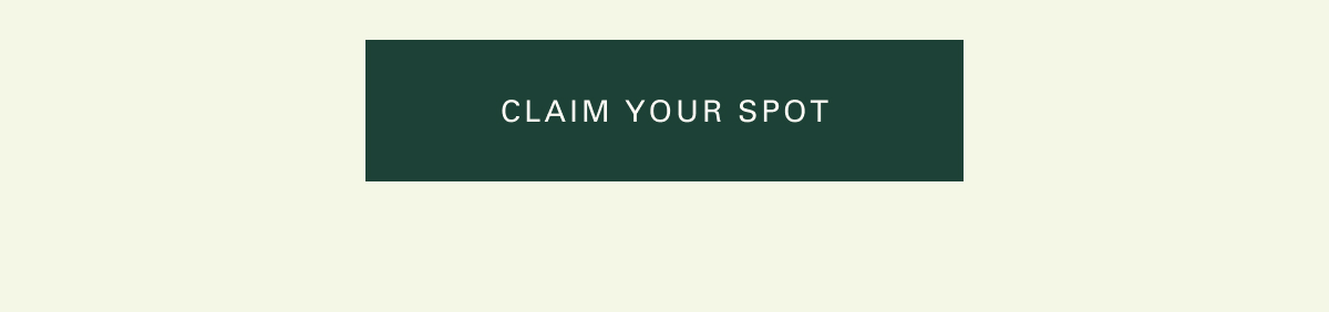 Claim your spot
