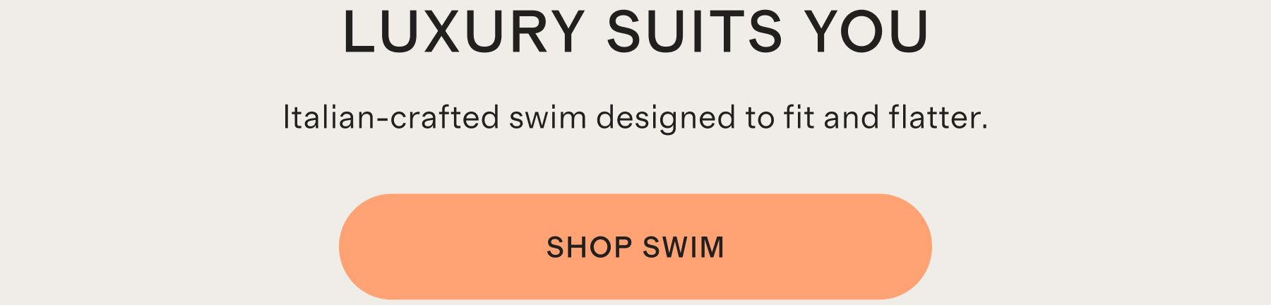 LUXURY SUITS YOU