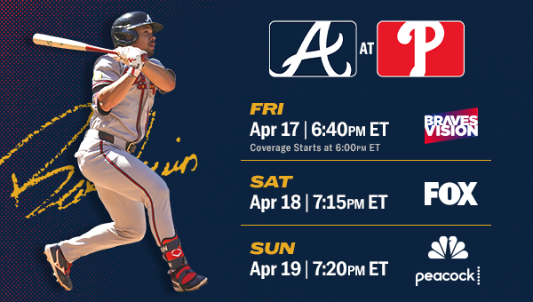 Braves vs. Phillies. April 17-19.