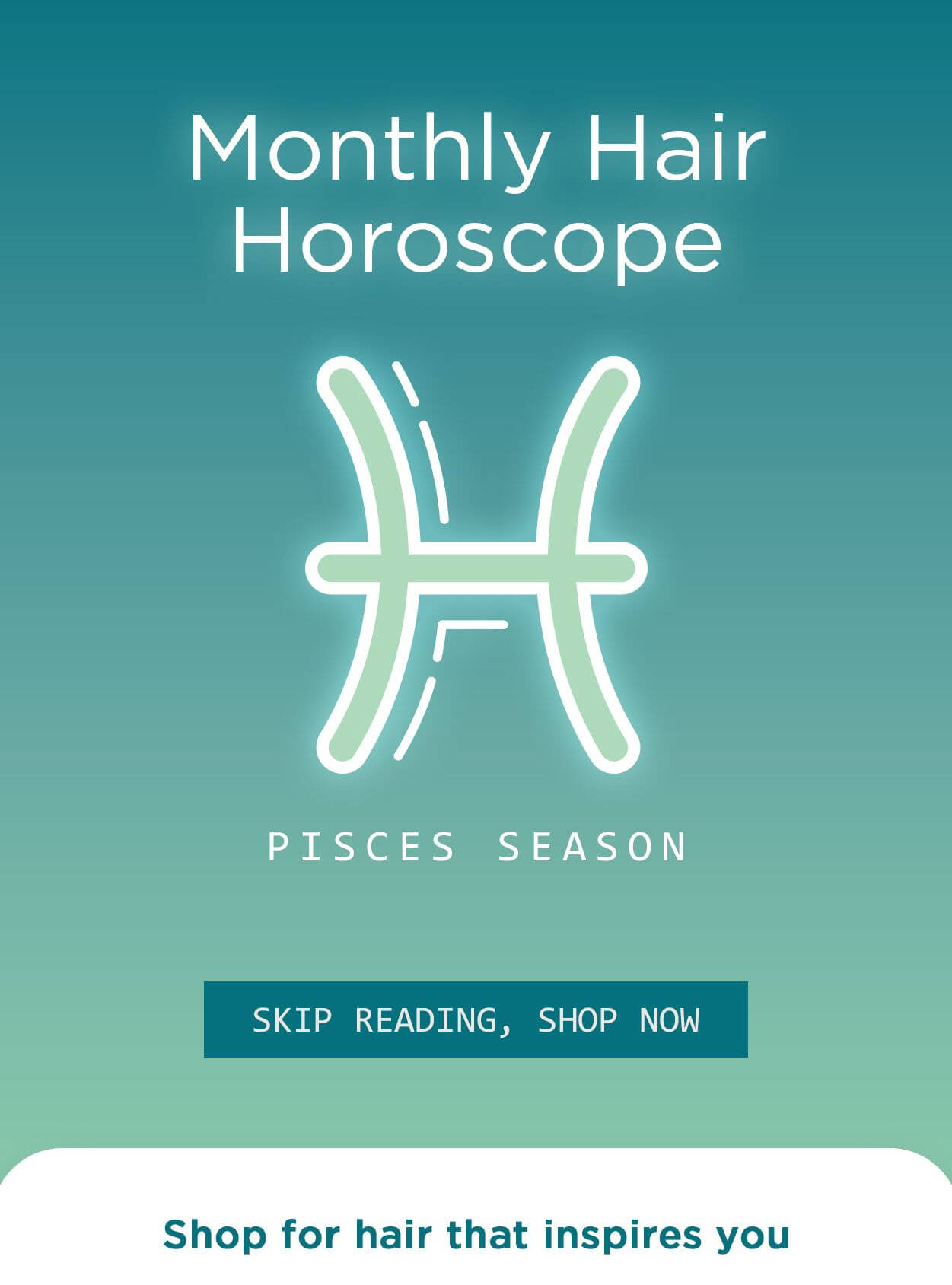 Monthly Hair Horoscope: Pisces Season