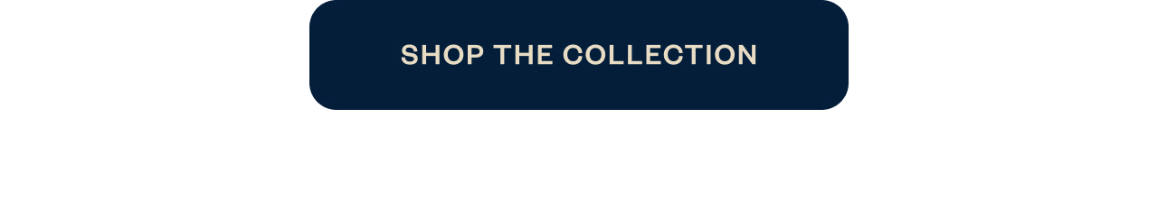 Shop the Collection