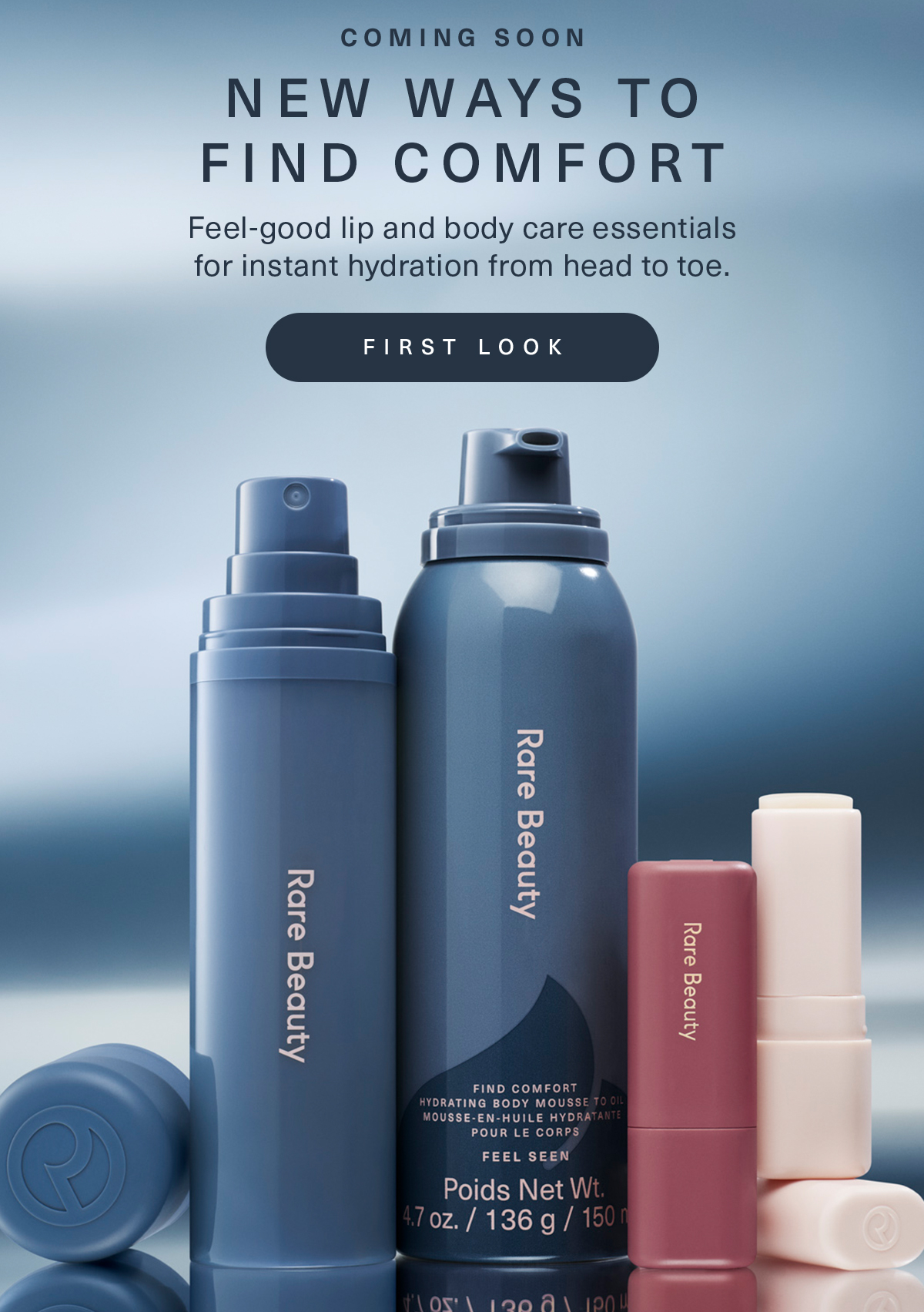 Coming Soon- New ways to find comfort- feel good lip & body care essentials for instant hydration from head to toe. 