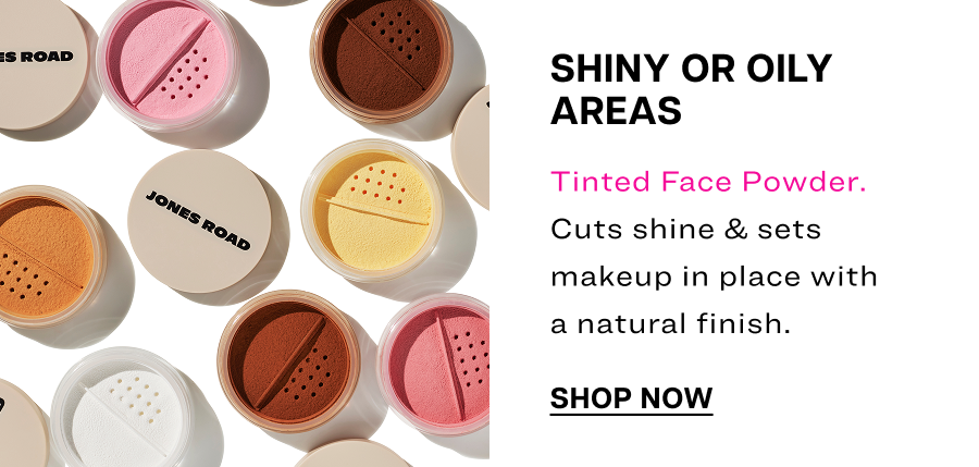 Shiny or oily areas. Tinted Face Powder. Cuts shine & sets makeup in place with a natural finish.