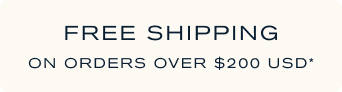 Free Shipping - On Orders Over $200 USD*