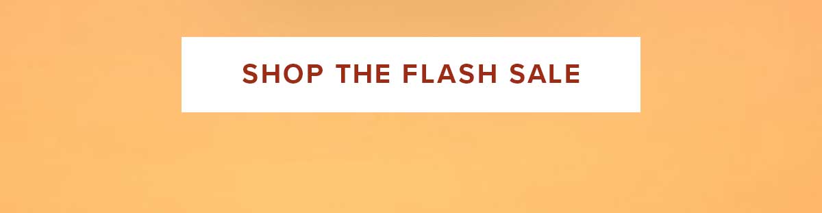 SHOP THE FLASH SALE