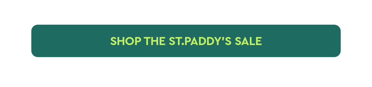 Shop The St.Paddy’s Sale