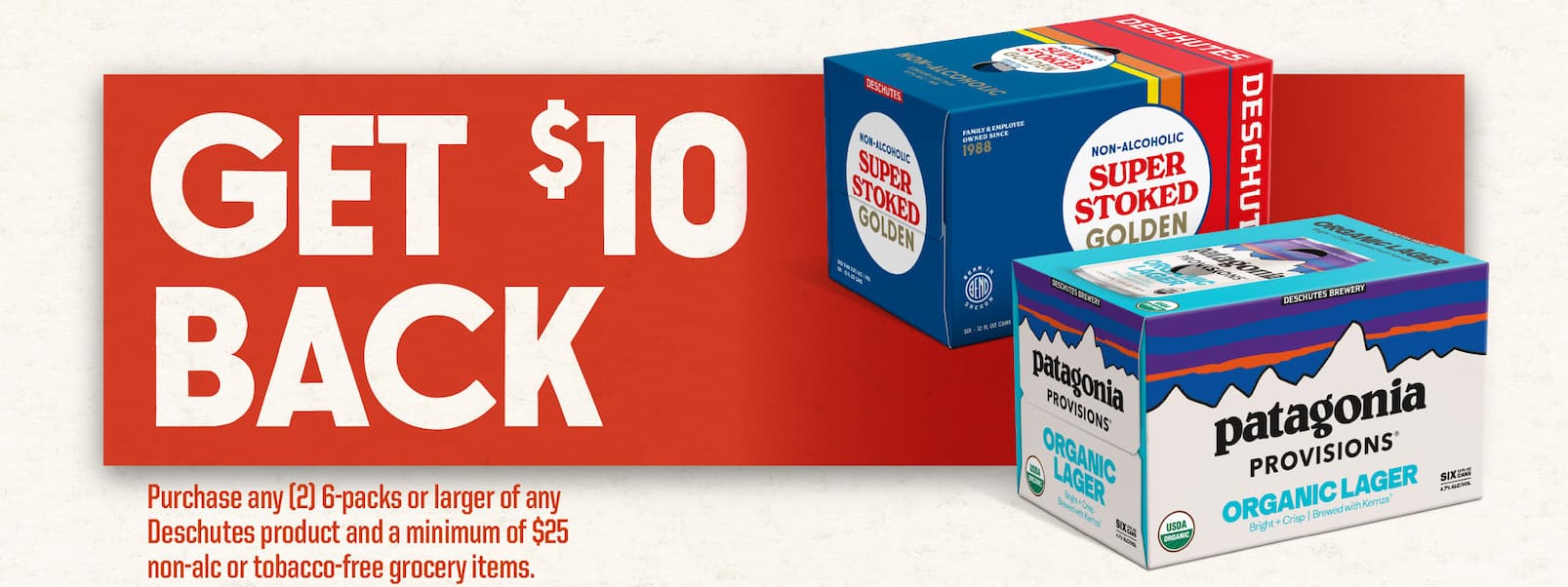 Get $10 back on the purchase of a minimum of $25 of food and Deschutes products
