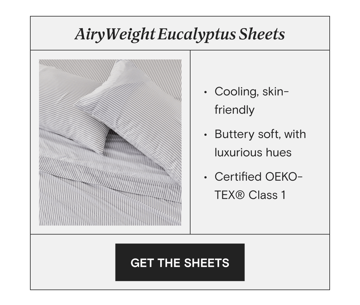AiryWeight Eucalyptus Sheets - Cooling, skin-friendly - Buttery soft, with luxurious hues - Certified OEKO-TEX® Class 1  | GET THE SHEETS