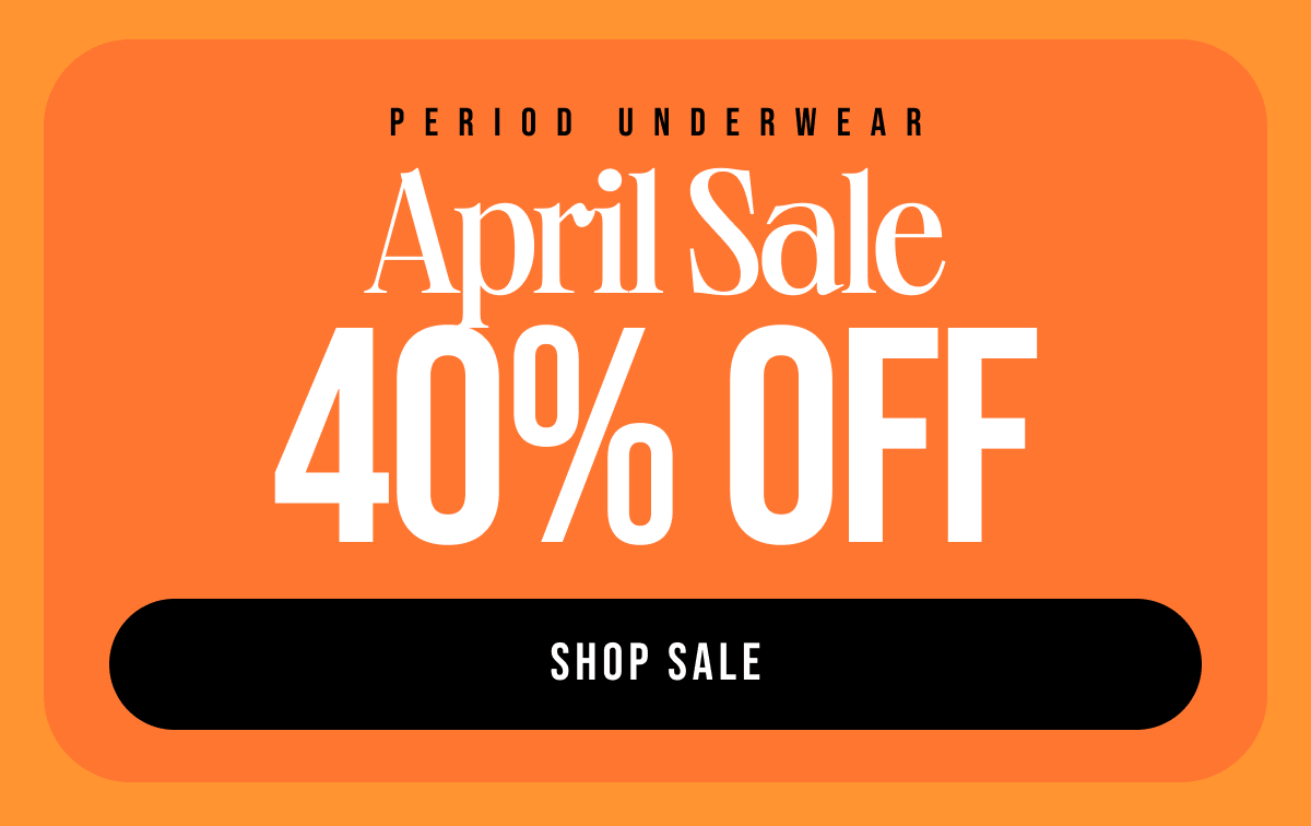 Period underwear April Sale 40% off Shop sale
