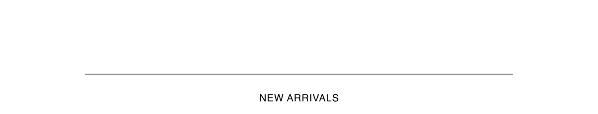 New Arrivals