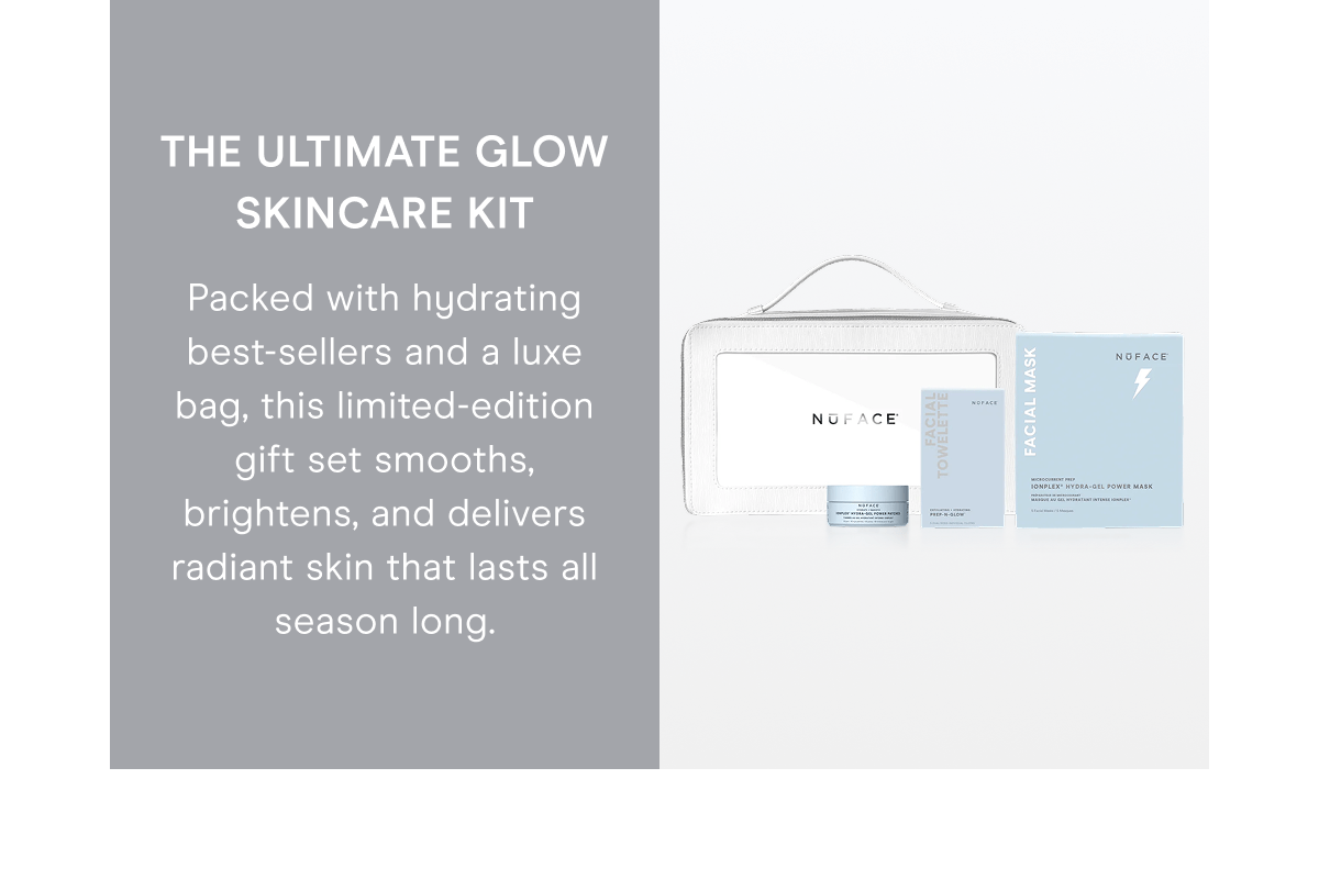 The Ultimate Glow Skincare Kit - Packed with hydrating best-sellers and a luxe bag, this limited-edition gift set smooths, brightens, and delivers radiant skin that lasts all season long.