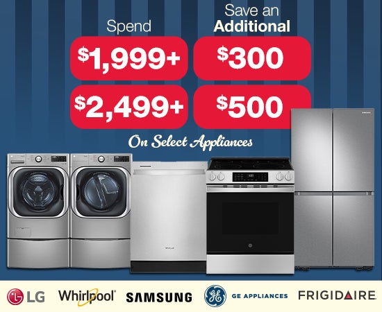 spend $1999+ save an additional $300 spend $2499+ save an additional $500