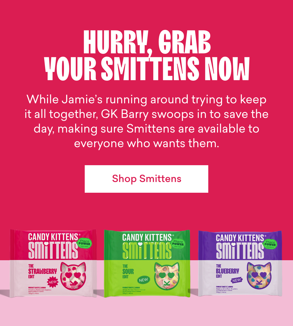 Hurry, grab your Smittens now