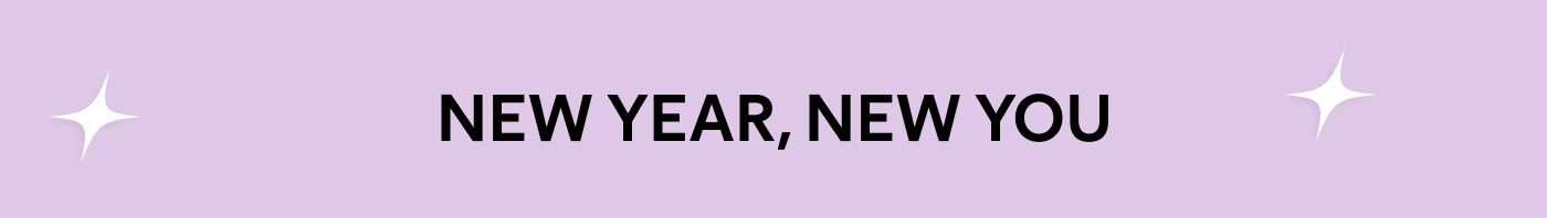 NEW YEAR, NEW YOU