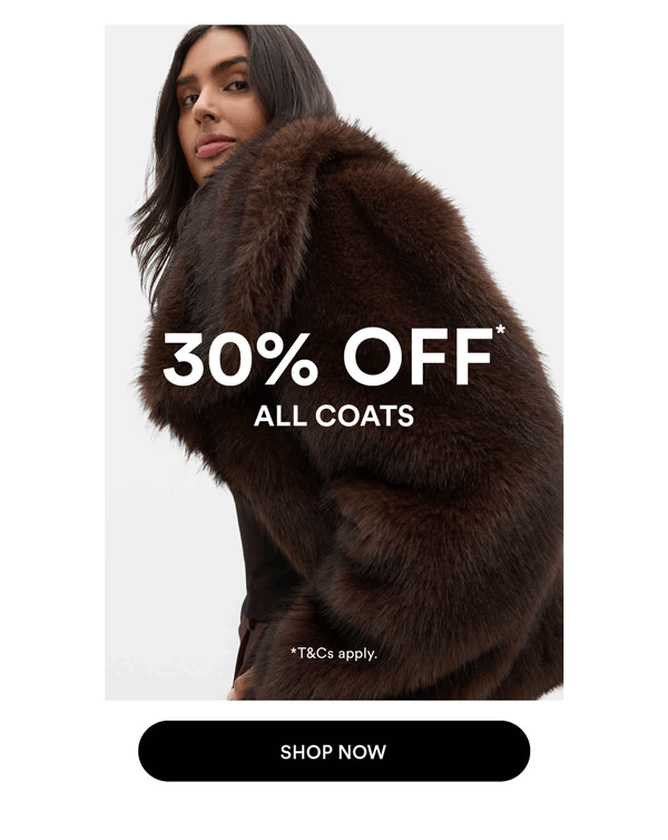 Shop 30% off* all Coats