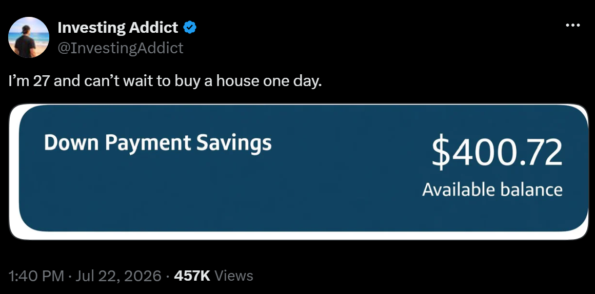 I’m 27 and can’t wait to buy a house one day.