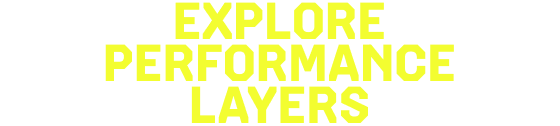 Explore performance layers