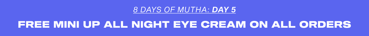 8 Days of MUTHA