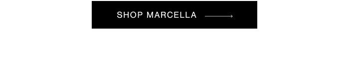 SHOP MARCELLA →
