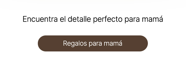 REGALOS PARA MAMÁ