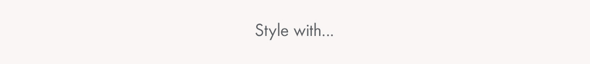 Style with