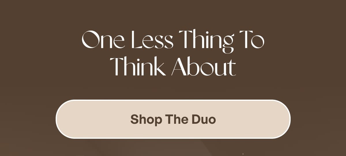 One Less Thing To Think About