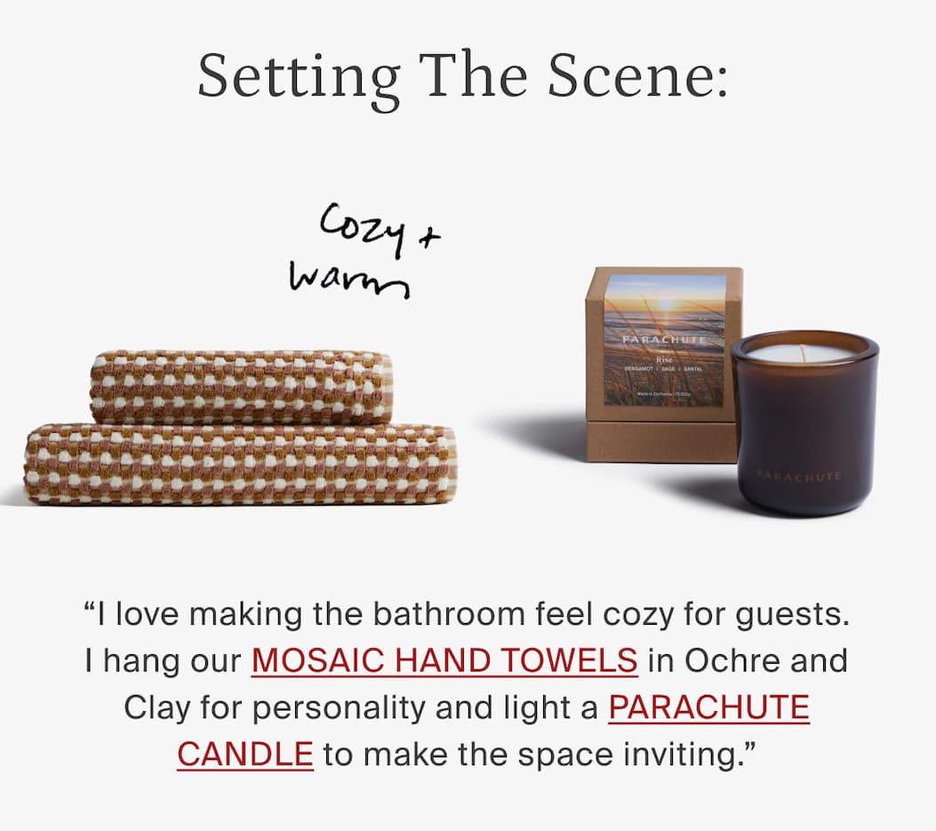 Setting the scene: mosaic hand towels and parachute candle.