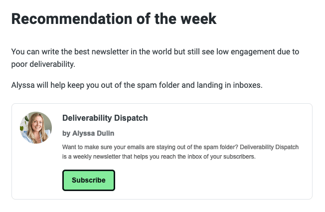 Screenshot of a 'Recommendation of the week' section promoting the 'Deliverability Dispatch' newsletter by Alyssa Dulin. The section includes a brief description and a green 'Subscribe' button.