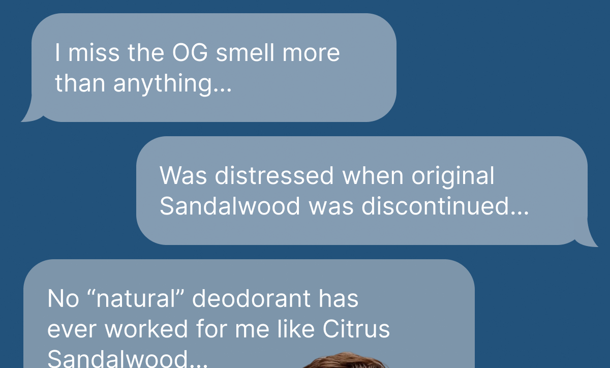 I miss the OG smell more than anything…