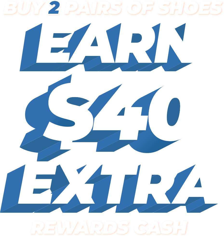 Buy 2 Pairs of Shoes, Earn $40 Extra Rewards Cash