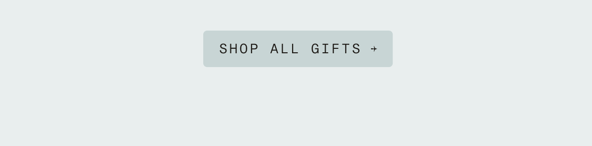 Button on a light blue background. SHOP ALL GIFTS →