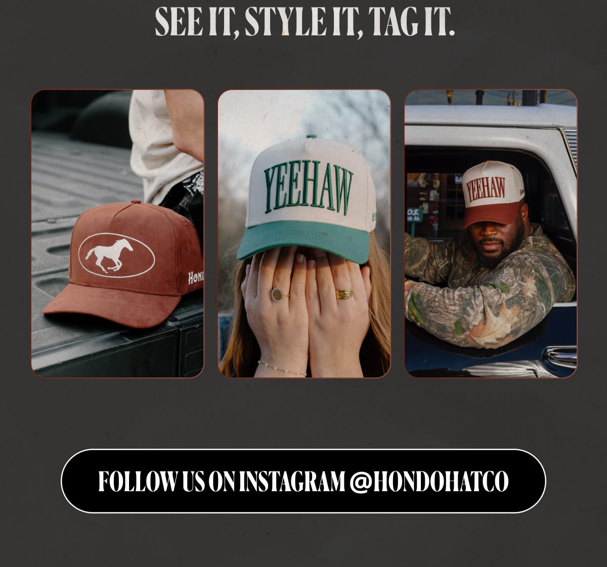 See It, Style It, Tag It. | Follow us on Instagram @hondohatco