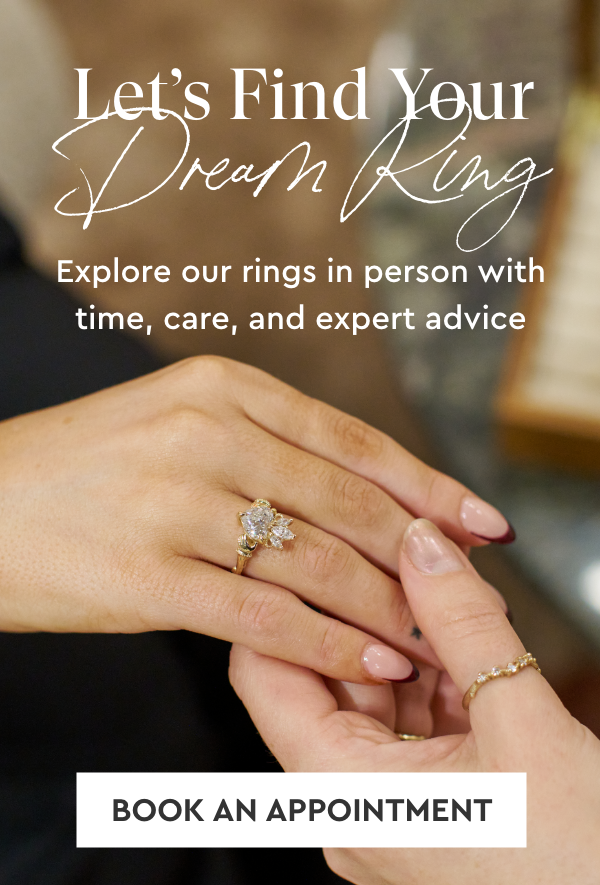 Let's Find Your Dream Ring
