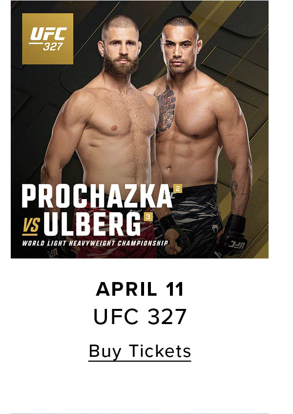 UFC 327 | Buy Tickets