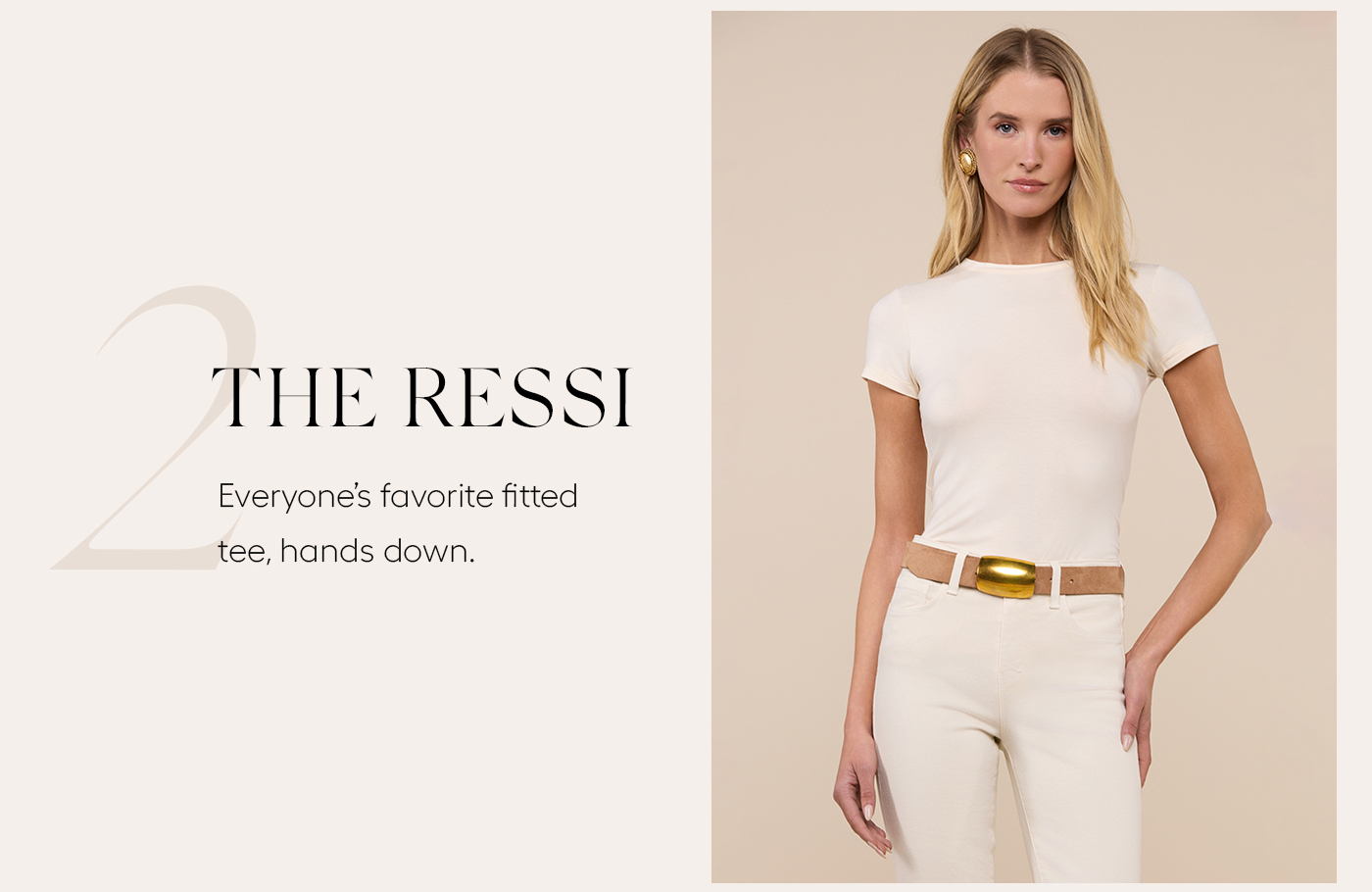 The Ressi&nbsp;  Everyone’s favorite fitted tee, hands down.&nbsp;