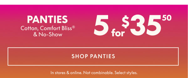 Panties 5 for $35.50