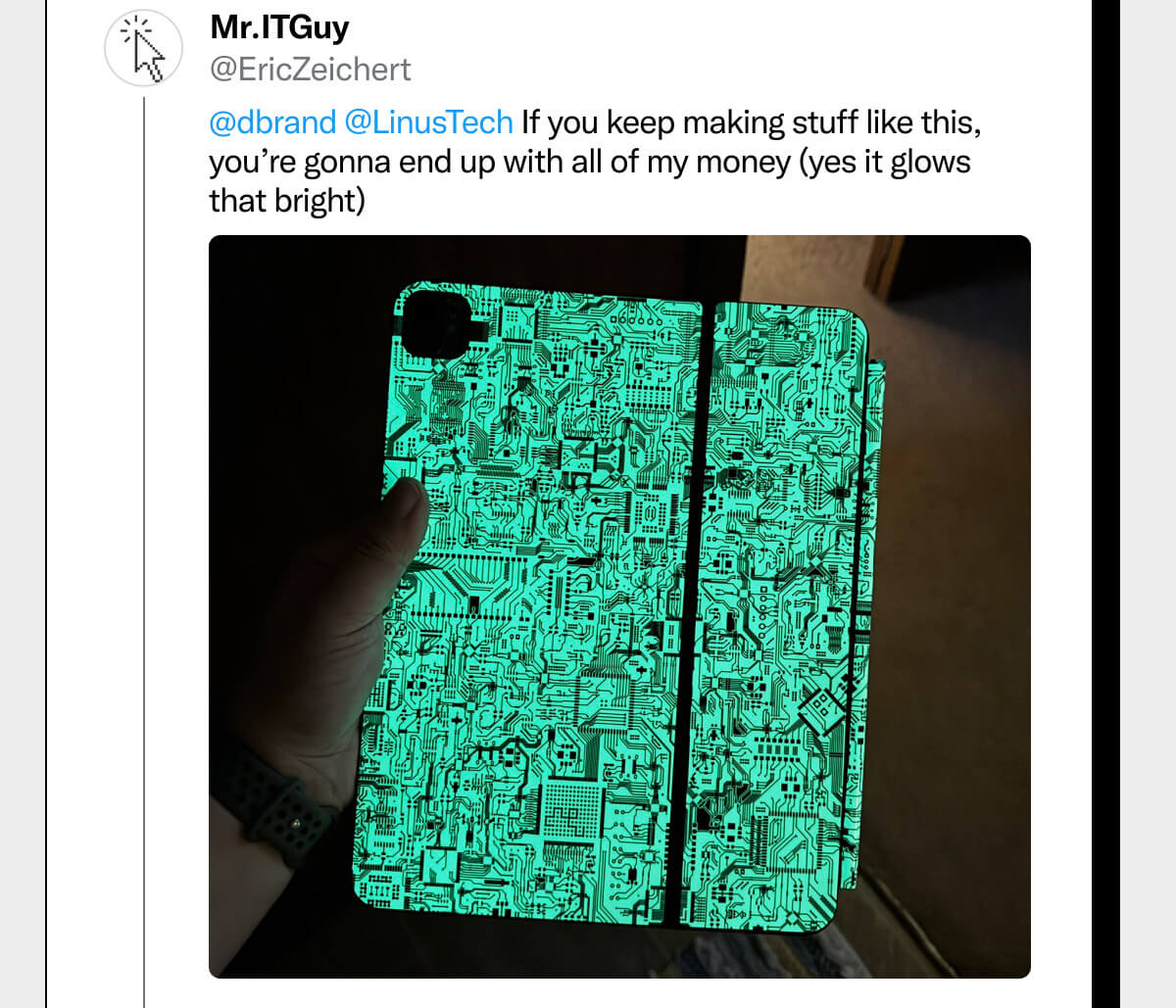 If you keep making stuff like this, you're gonna end up with all of my money (yes it glows that bright).