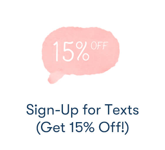 Sign Up for Texts (Get 15% Off)