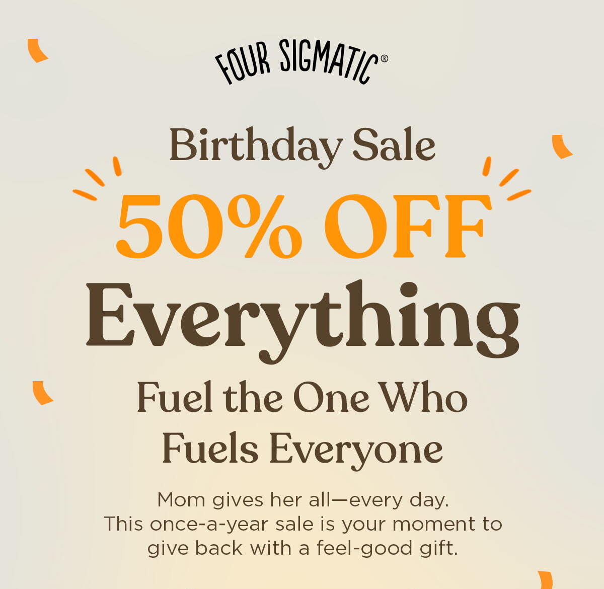 Birthday Sale: 50% OFF EVERYTHING