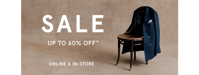 End-of-Season Sale  Up to 60% off*  Online & In-Store