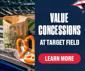 Check out the value concessions at Target Field! Learn More.