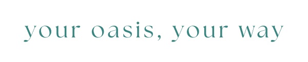 A minimalist design featuring a short phrase centered on a clean white background in a teal serif font. Image Text: your oasis, your way