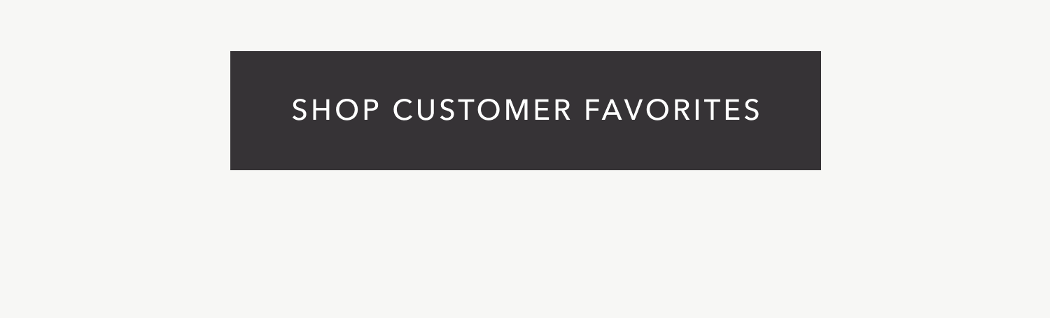 Shop Customer Favorites