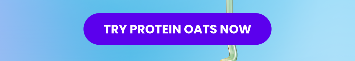 Try Protein Oats Now