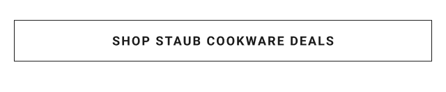 SHOP STAUB COOKWARE DEALS