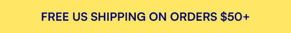 FREE US SHIPPING ON ORDERS $50+